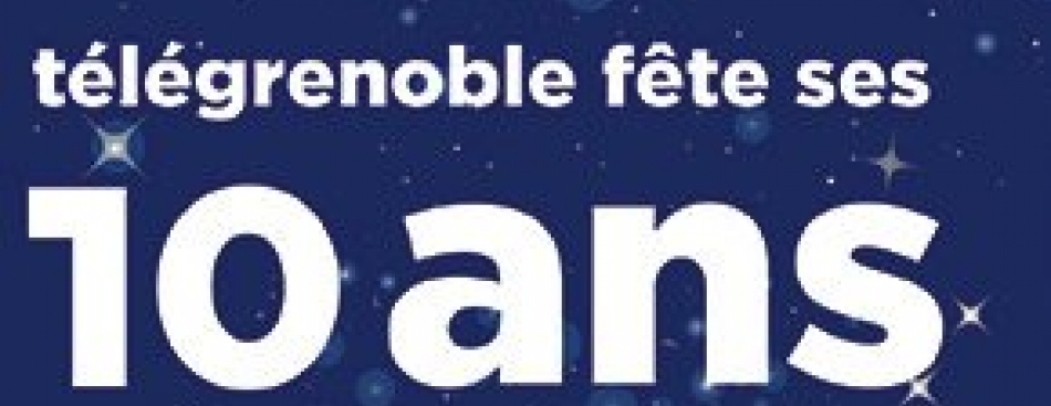TéléGrenoble fête ses 10 ans !