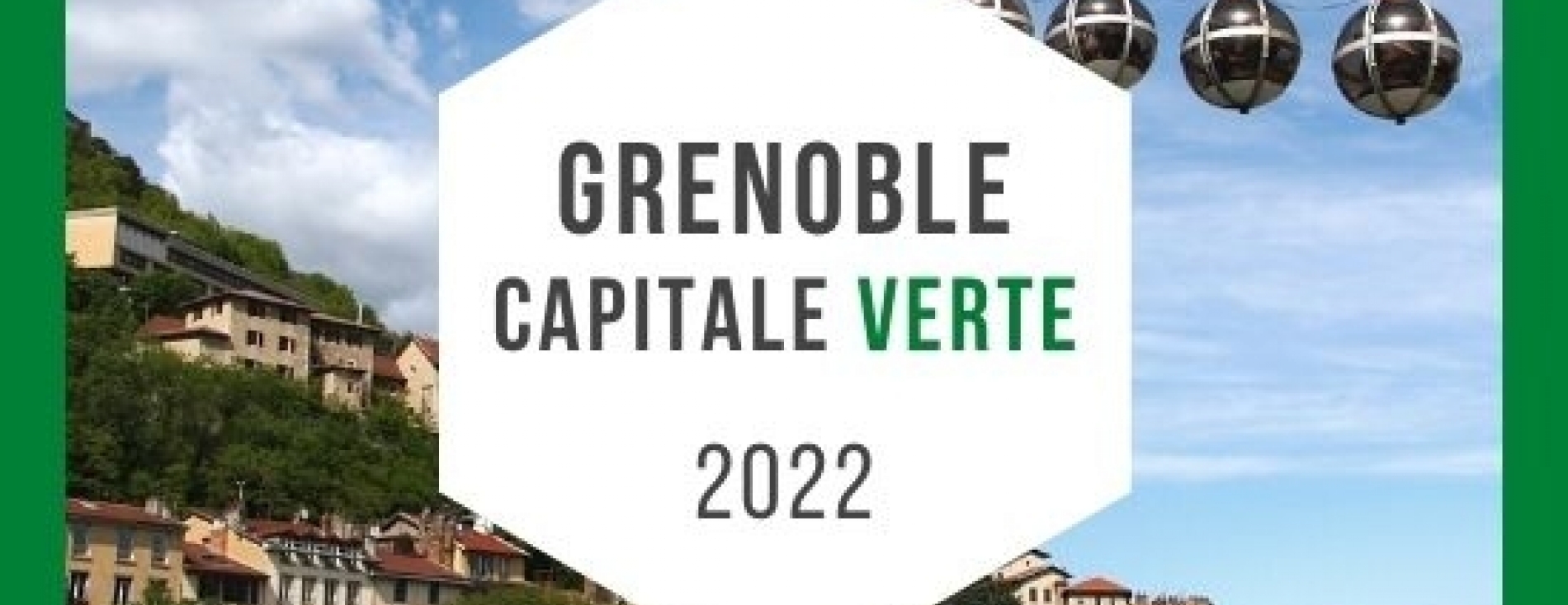 Revivez la cérémonie d’ouverture de GRENOBLE CAPITALE VERTE 2022
